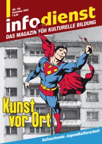 infodienst Nr. 146. Kunst vor Ort. Aufsuchende Jugendkulturarbeit